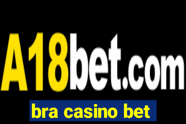 bra casino bet